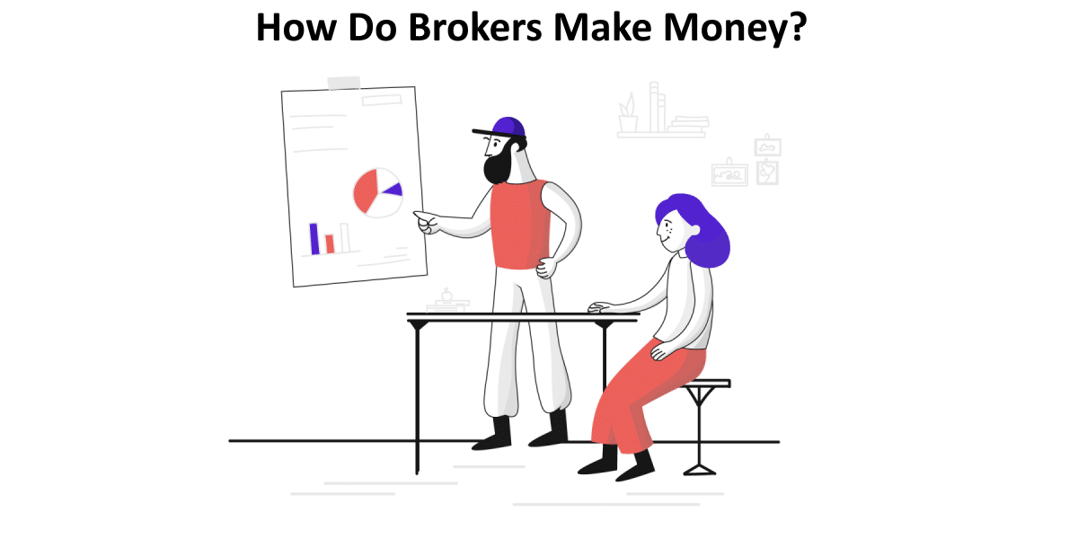 How Do Brokers Make Money?